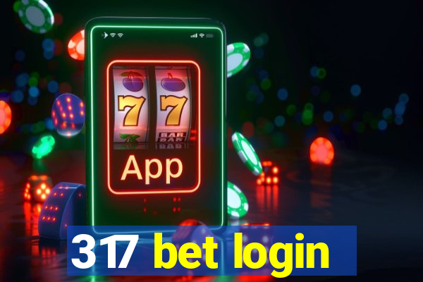 317 bet login