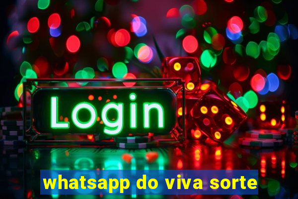 whatsapp do viva sorte