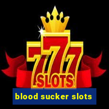 blood sucker slots