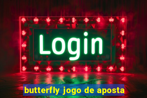 butterfly jogo de aposta