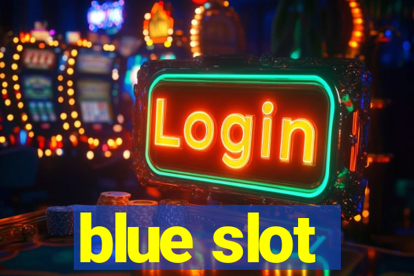 blue slot