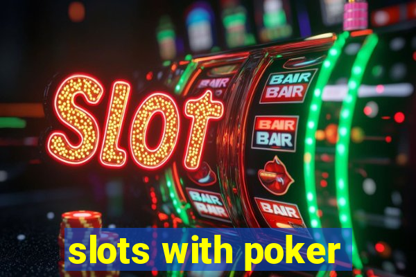 slots with poker