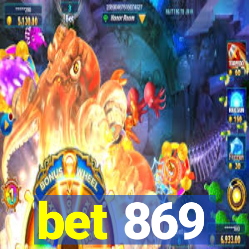 bet 869