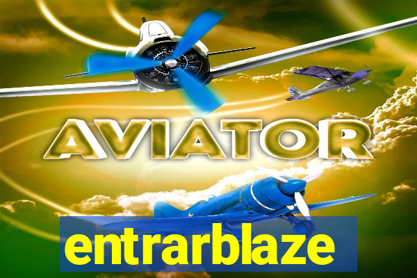 entrarblaze