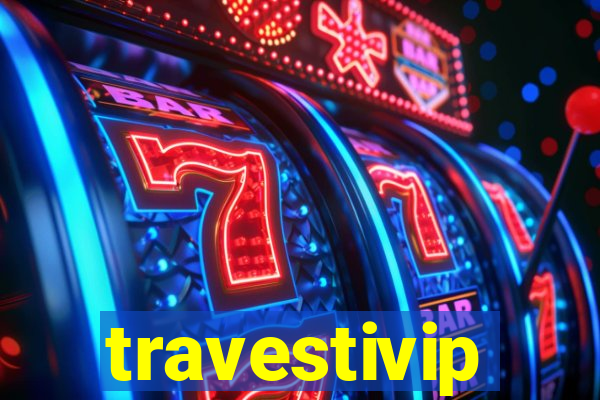 travestivip