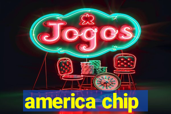 america chip