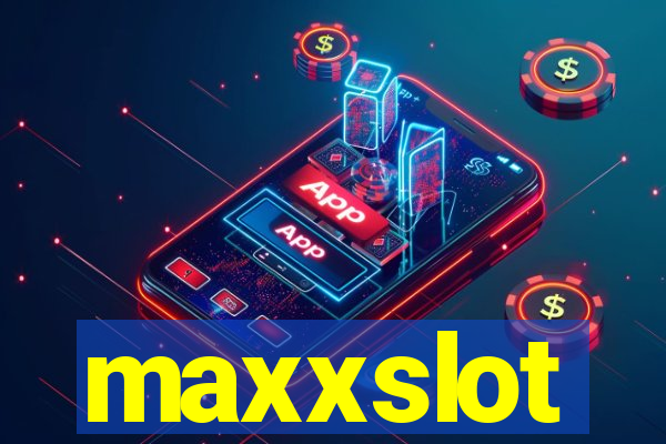 maxxslot