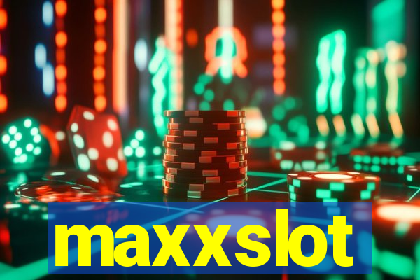 maxxslot