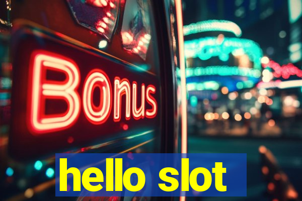 hello slot