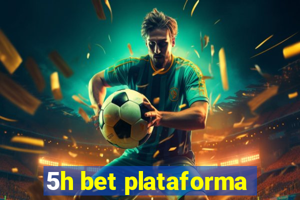 5h bet plataforma