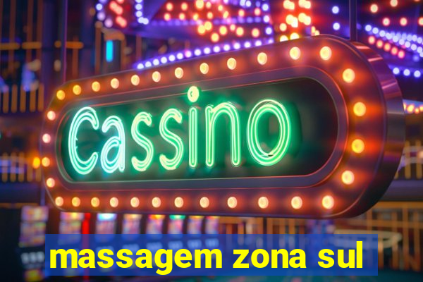 massagem zona sul