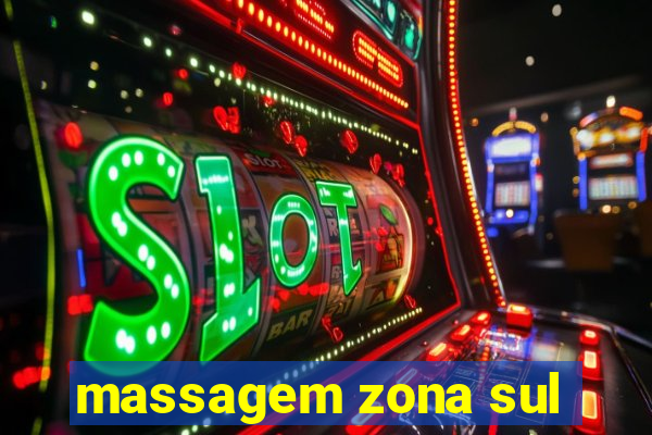 massagem zona sul