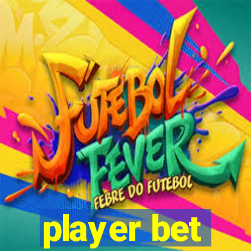 player bet