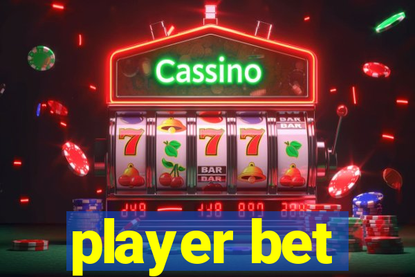 player bet