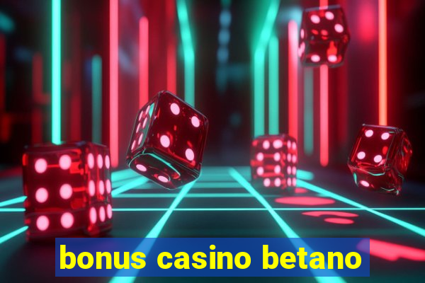 bonus casino betano