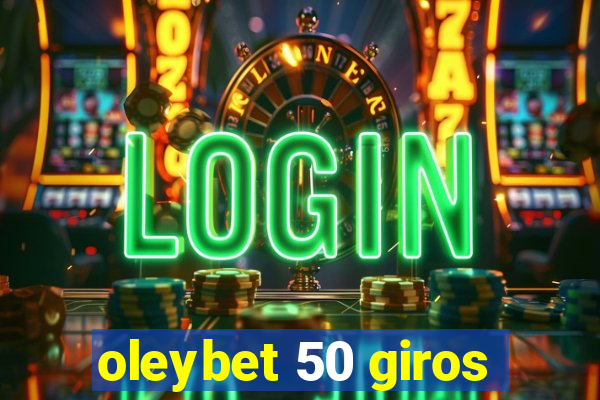 oleybet 50 giros