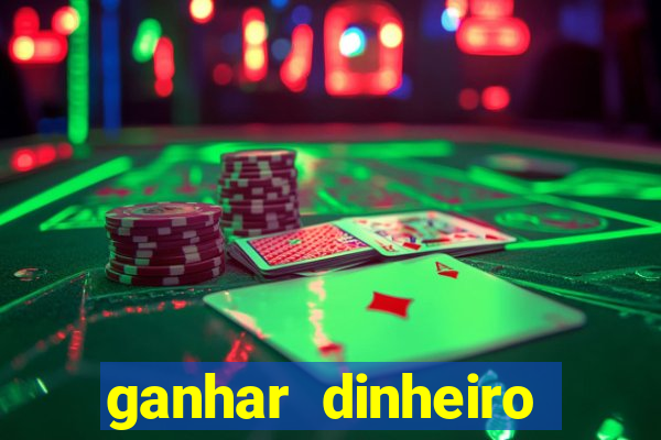 ganhar dinheiro jogando sem depositar nada