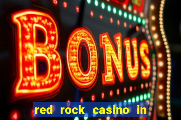 red rock casino in las vegas