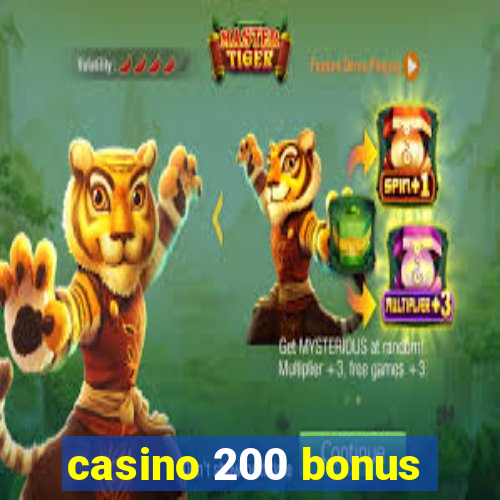 casino 200 bonus