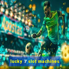 lucky 7 slot machines