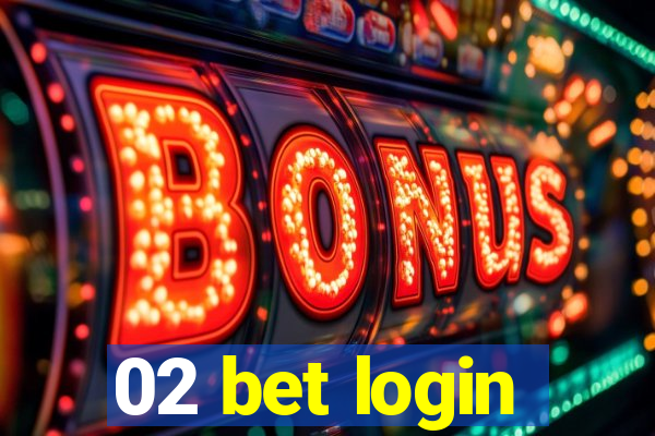 02 bet login