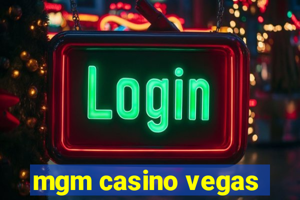 mgm casino vegas