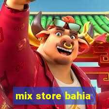 mix store bahia