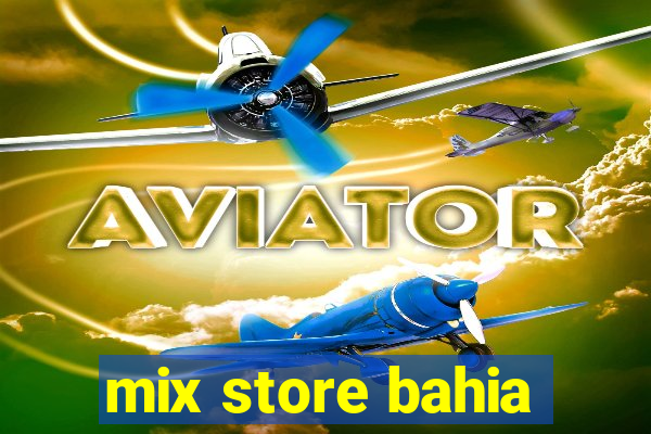 mix store bahia