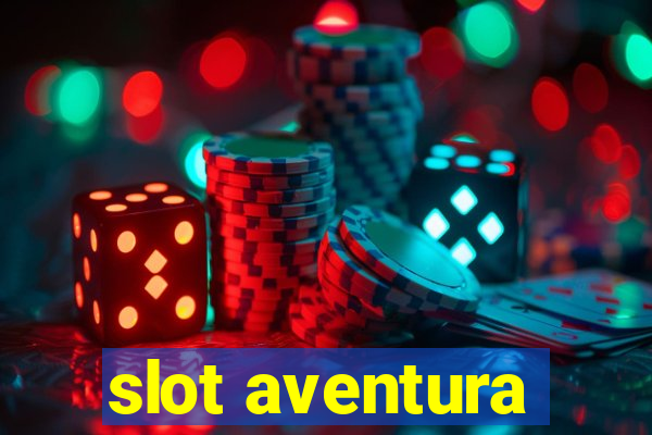 slot aventura