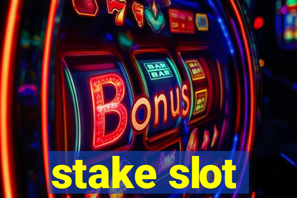 stake slot