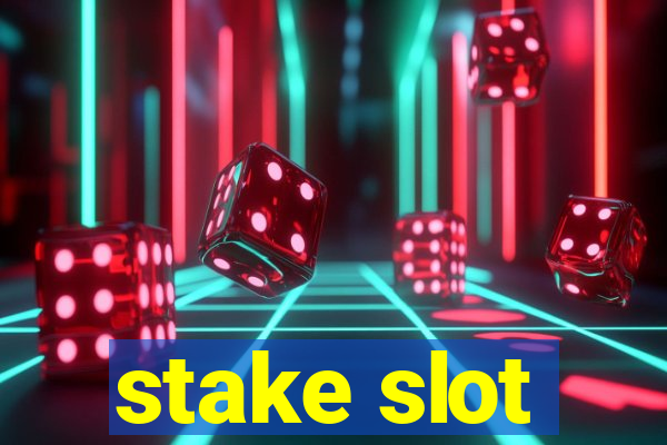 stake slot