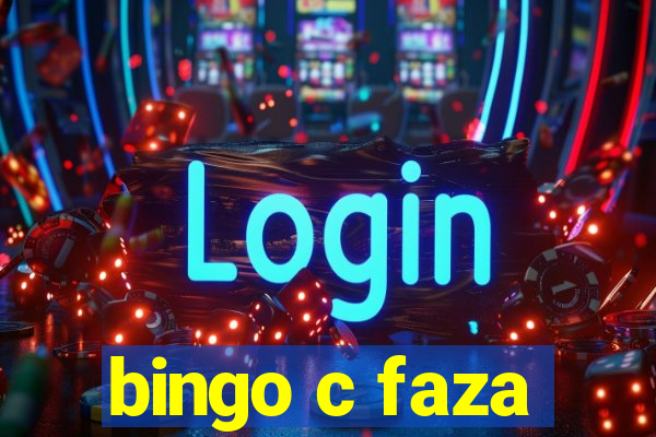 bingo c faza