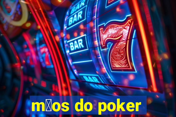 m茫os do poker