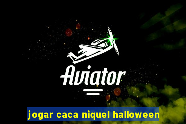 jogar caca niquel halloween