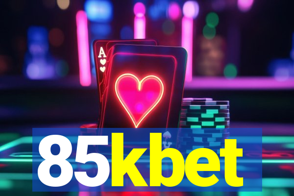 85kbet