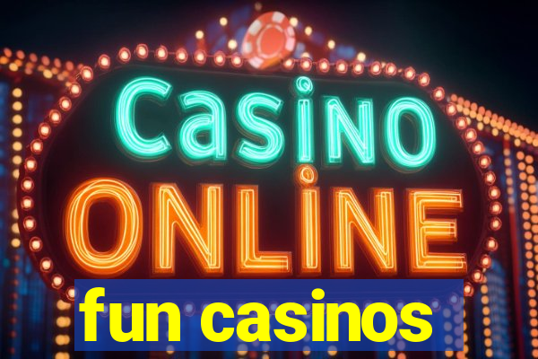 fun casinos