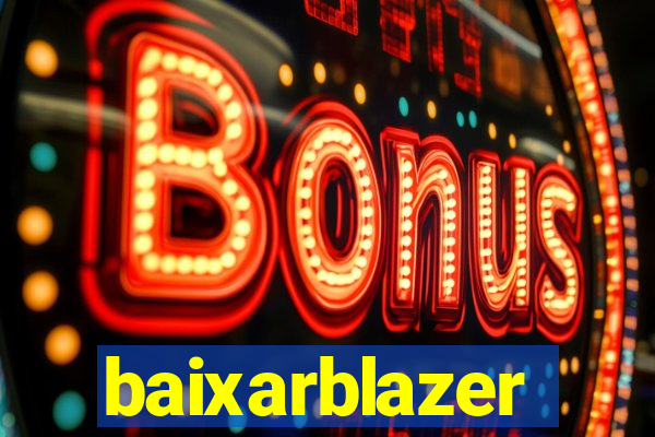 baixarblazer