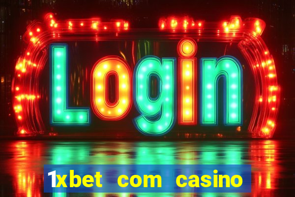 1xbet com casino рабочее зеркало