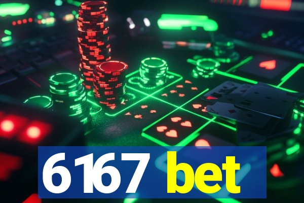 6167 bet