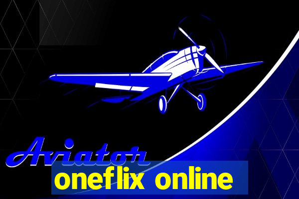 oneflix online