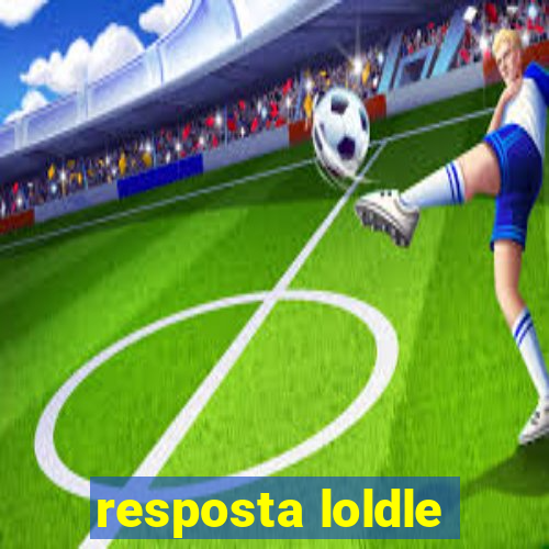 resposta loldle