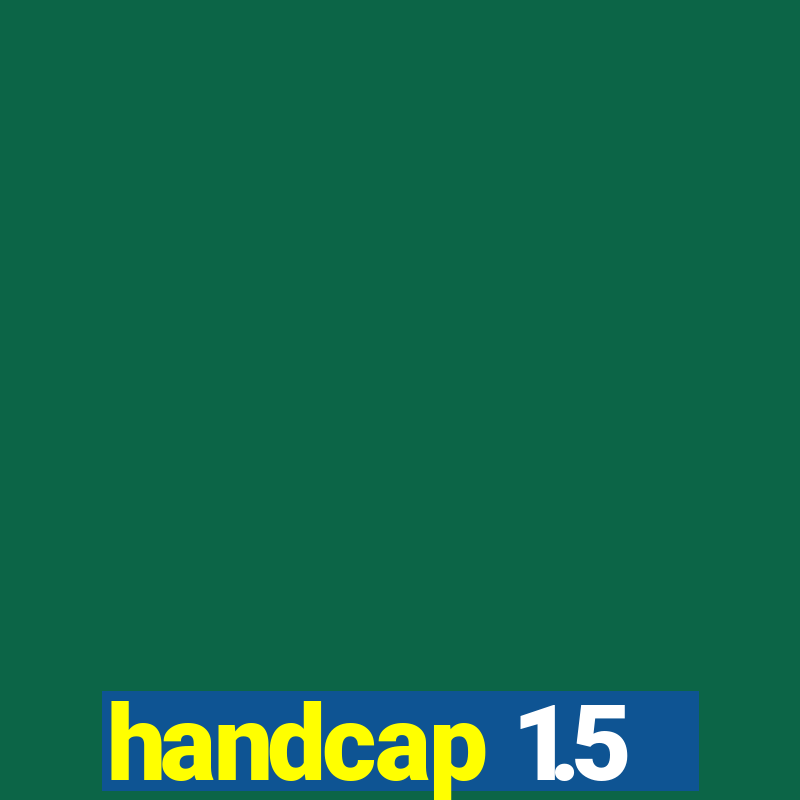 handcap 1.5