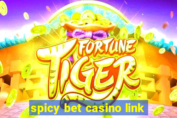 spicy bet casino link