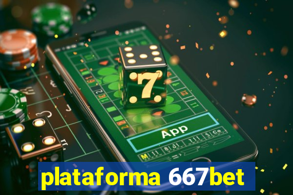 plataforma 667bet