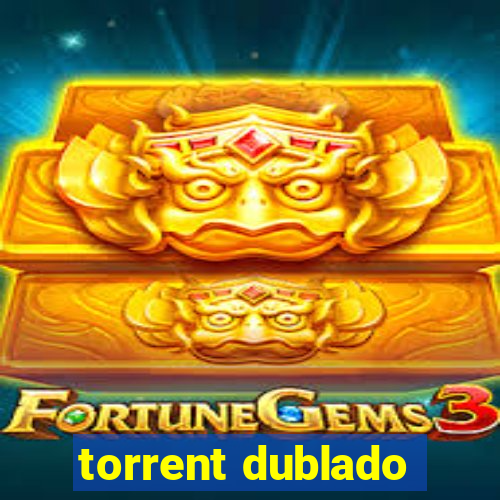 torrent dublado