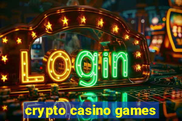 crypto casino games