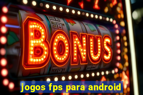 jogos fps para android