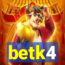 betk4