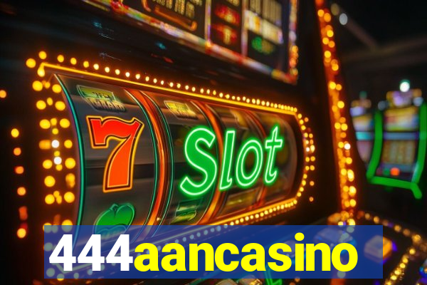 444aancasino