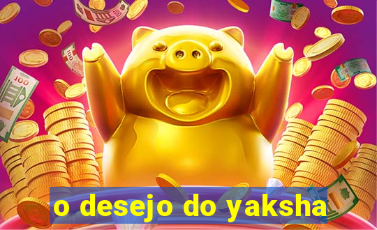 o desejo do yaksha